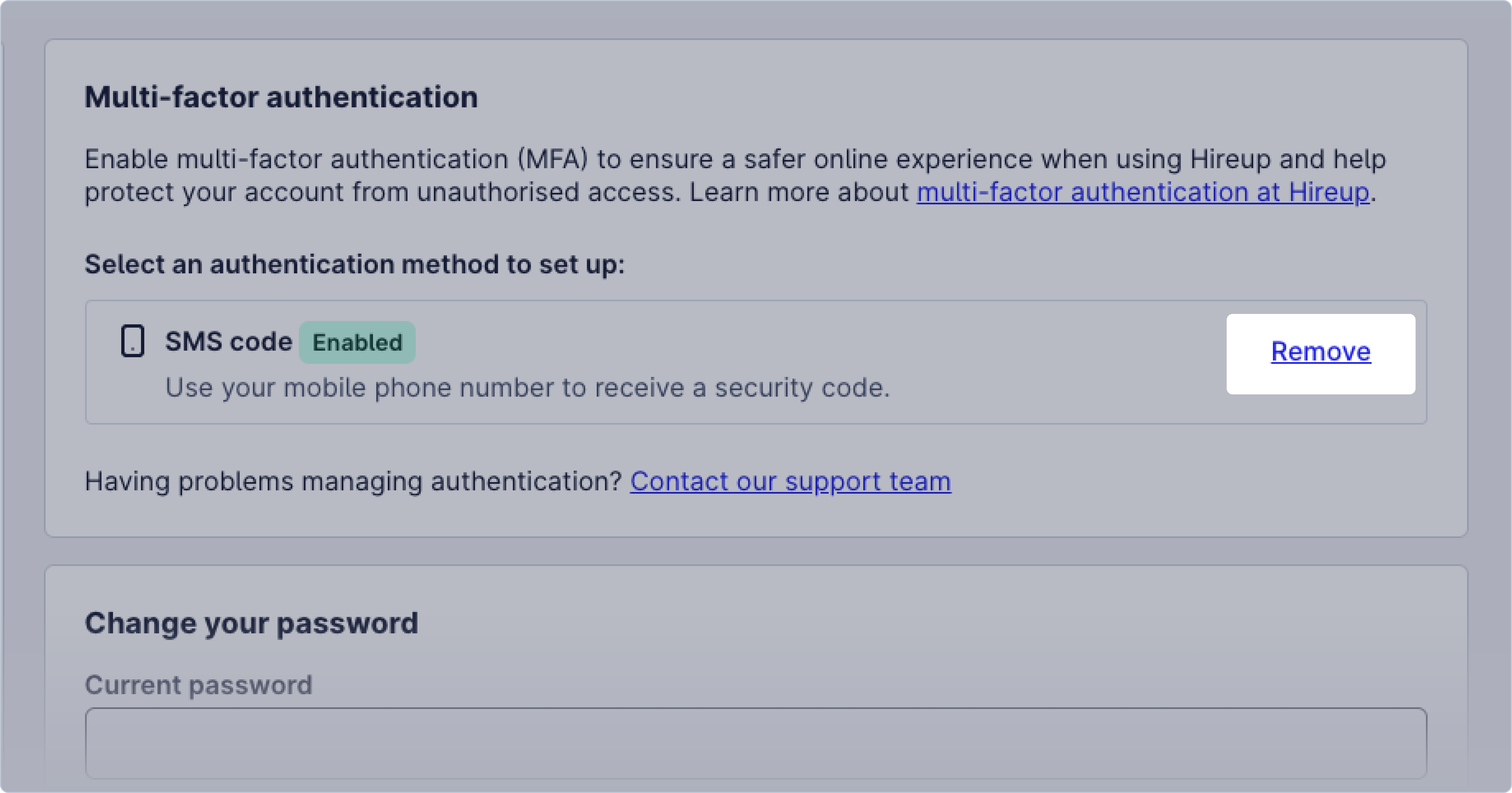 An image of the Hireup web application, open on the page with details about Multi-factor authentication in your Secuirty Settings page. It shows Multi-factor authentication via SMS as Enabled, highlighted is a button that says Remove